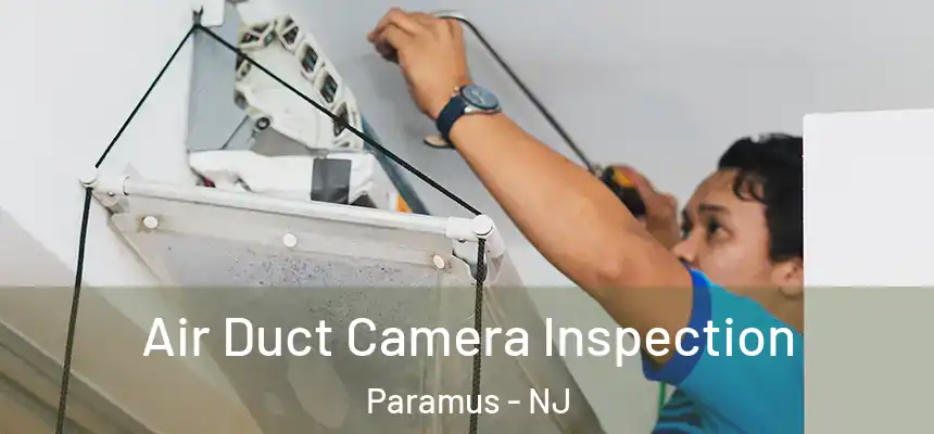  Air Duct Camera Inspection Paramus - NJ
