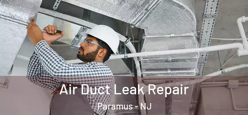  Air Duct Leak Repair Paramus - NJ