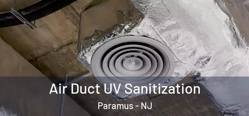  Air Duct UV Sanitization Paramus - NJ
