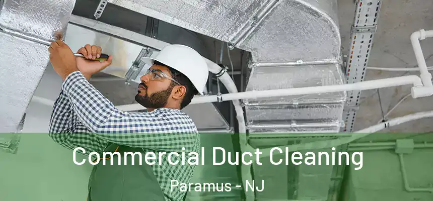  Commercial Duct Cleaning Paramus - NJ