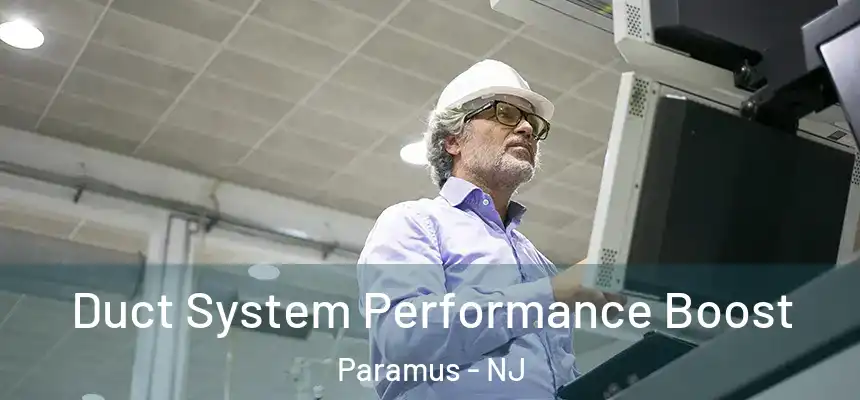 Duct System Performance Boost Paramus - NJ