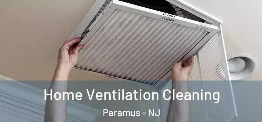  Home Ventilation Cleaning Paramus - NJ